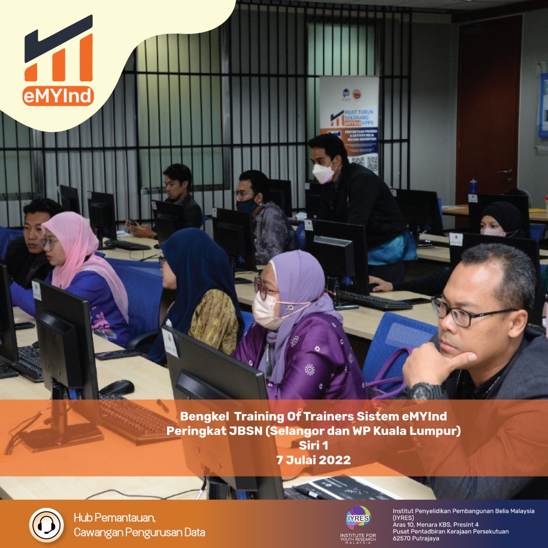 Pelaksanaan Bengkel Training of Trainers (TOT) Sistem eMYInd Siri 1 Peringkat Jabatan Belia dan Sukan Selangor dan Wilayah Persekutuan Kuala Lumpur
